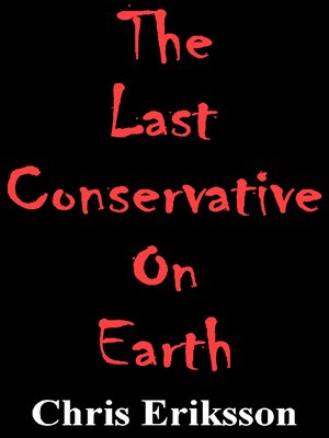 cover image of The Last Conservative On Earth